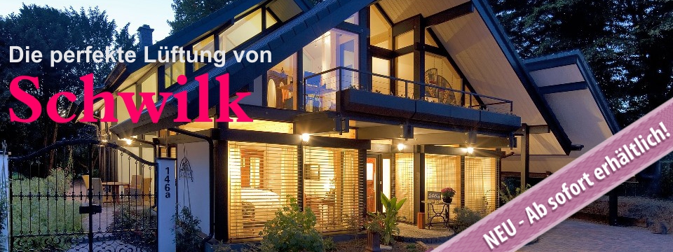Kontrollierte Lüftung von Schwilk Kontrollierte Lüftung von Schwilk